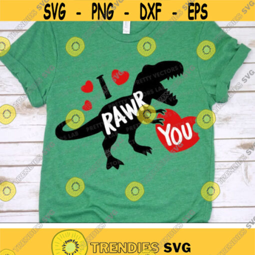 I Rawr You Svg Valentines Day Svg Valentine Dinosaur Svg Kids T Rex Svg Dxf Eps Png Funny Quote Cut Files Baby Svg Silhouette Cricut Design 2105 .jpg