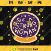I See A Strong Woman Svg Png Dxf Eps