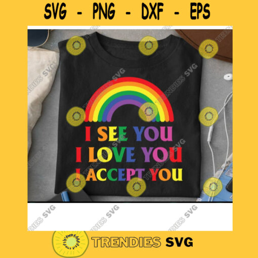 I See I Love You I Accept You Svg Support LGBT Rights Pride Gift For Ally Matching LGBT Svg LGBT Awareness Svg Digital Cut Files
