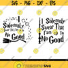 I Solemnly Swear that I am up to no Good Svg PNG PDF Cricut Silhouette Cricut svg Silhouette svg Quotes Files Design 1981