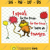 I Speak For The Tress For The Tree Have No Tonuges SVG PNG DXF EPS 1