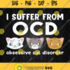 I Suffer From Ocd Obsessive Cat Disorder Svg