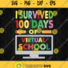 I Survived 100 Days Of Virtual Learning Svg Png Clipart Silhouette