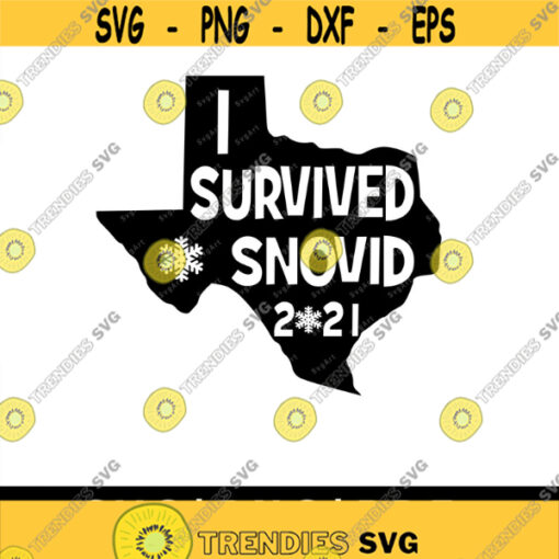 I Survived Snovid 21 Svg PNG PDF Cricut Cricut svg Silhouette svg Texas Strong Svg Texas Svg Snovid 21 svg Texas svg 2021 Design 2838