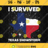 I Survived Texas Snow Storm Svg Png Dxf Eps