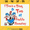 I Teach A Thing Or Two At Franklin Elementary SVG PNG DXF EPS 1