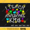 I Teach Awesome Kids SVG PNG Custom File Printable File for Cricut Silhouette