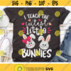 I Teach The Cutest Little Bunnies Svg Easter Svg Dxf Eps Png Teacher Svg Spring Cut Files Woman Teacher Shirt Design Silhouette Cricut Design 657 .jpg