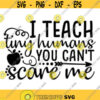 I Teach Tiny Humans Whats Your Superpower Svg Back to School Svg Teacher Svg Teaching Svg Silhouette Cricut Cut Files svg dxf eps png. .jpg