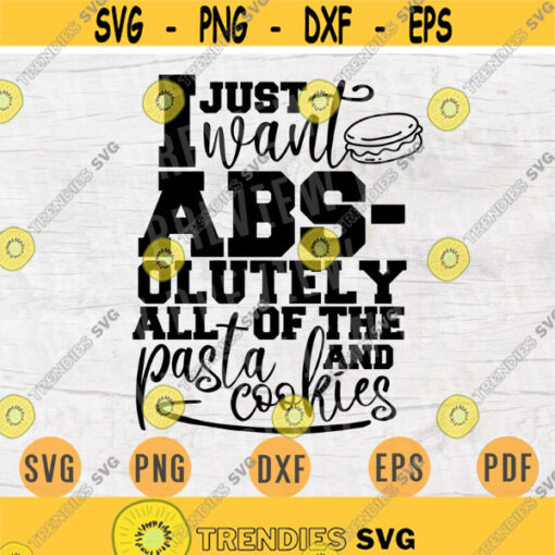 I Want ABSolutely AlL Of The Pasta Gym Funny SVG File Gym Quote Svg Cricut Cut Files INSTANT DOWNLOAD Cameo File Iron On Shirt n319 Design 517.jpg