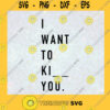 I Want To Kill You Dark Simple Quotes SVG Birthday Gift Idea for Perfect Gift Gift for Friends Gift for Everyone Digital Files Cut Files For Cricut Instant Download Vector Download Print Files