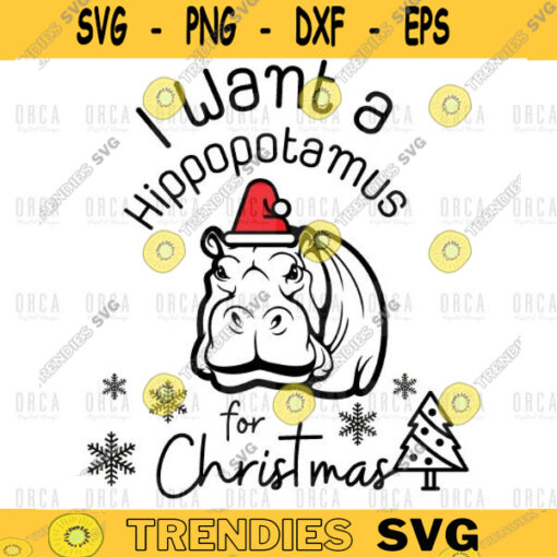 I Want a Hippopotamus for Christmas svg Christmas Svg svgpng digital file Download 136