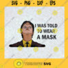 I Was Told to Wear A Mask Office Man SVG Birthday Gift Idea for Perfect Gift Gift for Friends Gift for Everyone Digital Files Cut Files For Cricut Instant Download Vector Download Print Files