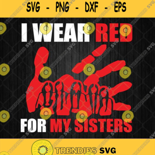 I Wear Red For My Sisters Svg Png Silhouette Cricut Clipart File