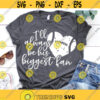 I Will Always Be His Biggest Fan Svg Football Fan Svg Funny Football Cheer Svg Girl Football Shirt Svg Cut Files for Cricut Png Dxf.jpg