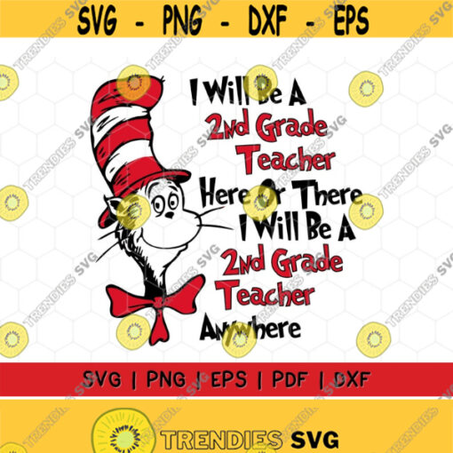 I Will Be A 2nd Grade Teacher Everywhere svg Funny Dr Seuss Teacher svg png Dr. Seuss Day svg png file for cut Instant Download Design 240