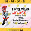I Will Wear My Mask Here Or There I Will Social Distance Everywhere Svg