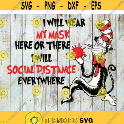 I Will Wear My Mask Here or There I Will Social Distance Everywhere Svg Dr. Seuss Svg Dr seuss day Svg Readbook Svg Cat In The Hat Svg Design 15 .jpg