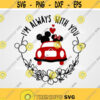 I am always with you SVG wreath svg Disney love sgv Valentines Day SVG Valentines Quote SVG Valentines Sayings Svg Mickey Design 109