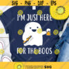 I am just here for the boos shirt Halloween Party T shirtDesign 74 .jpg