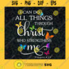 I can do All Things Through Christ Who Strengthens Me Butterfly Art SVG Digital Files Cut Files For Cricut Instant Download Vector Download Print Files