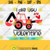 I did you valentine construction theme valentine valentines day love you i did you SVG construction valentines day love Design 206