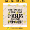 I dont have Ducks or a row I have chickens svgShirt svgT shirt svgShirt svg for womenShirt svg designs