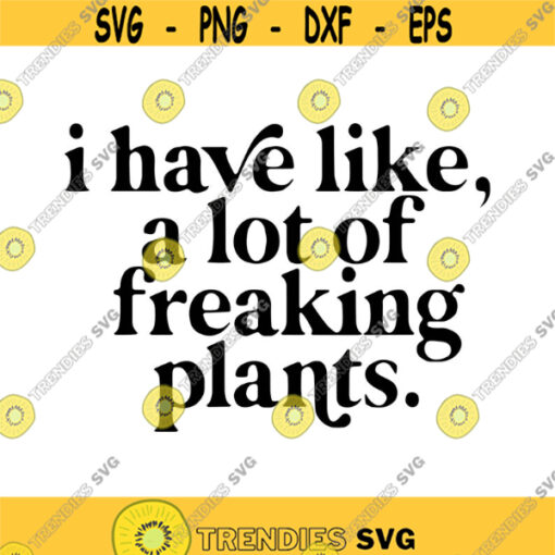 I have like a lot of freaking plants Decal Files cut files for cricut svg png dxf Design 177