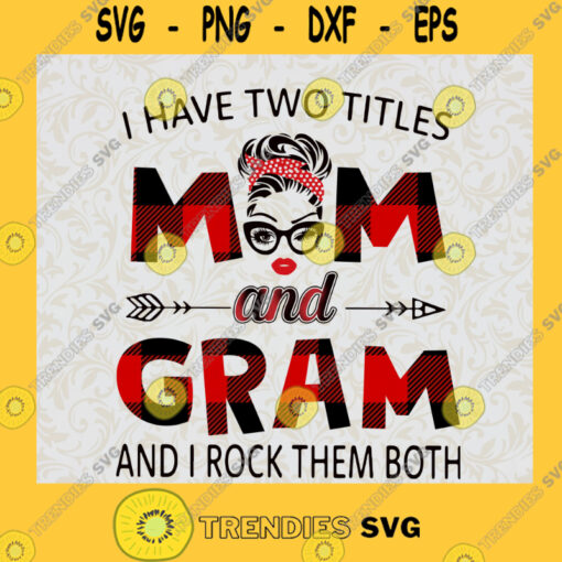 I have two titles Mon and Gram and I rock them both Cut Files For Cricut Instant Download Vector Download Print Files