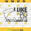 I like pig butts and I cannot lie SVG Barbecue Quote Cut File clipart printable vector commercial use instant download Design 62
