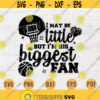 I may be little but Im his biggest fan SVG Quote Cricut Cut Files INSTANT DOWNLOAD Basketball Gifts Cameo File Shirt Iron on Shirt n571 Design 602.jpg