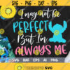 I may not be Perfect but Im Always Me Svg Stitch Svg Stitch Saying Svg Stitch Quote Svg Cut File Svg Dxf Eps Png Design 402 .jpg