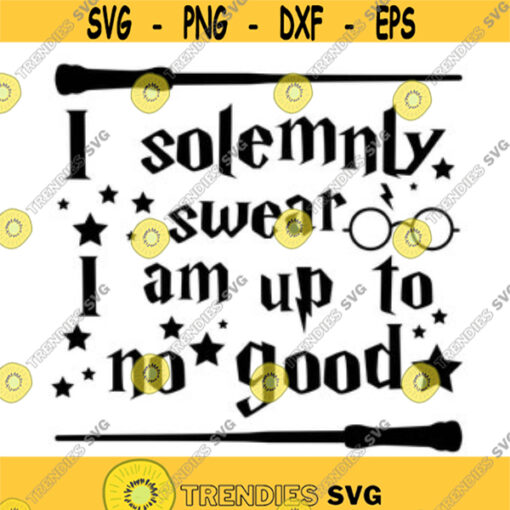 I solemnly swear I am Up to No Good Files cut files for cricut svg png dxf Design 23