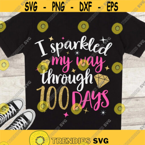 I sparkled my way trough 100 days SVG 100 days of school SVG 100 days sprakles girl cut files
