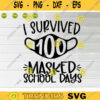 I survived 100 masked school days SvgPng Cut Files Vinyl Clip Art Download digital file svgdxfepspng