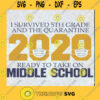 I survived 5th grade and the quarantine 2020 ready to take on middle school svg cut files for cricut to make handmade products craft Cut Files Instant Download Vector Download Print Files