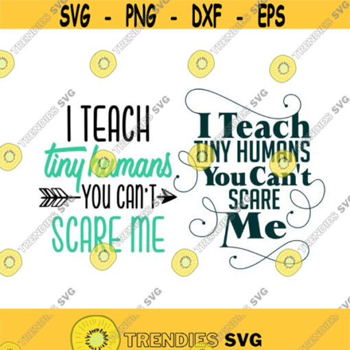 I teach Tiny humans School Teacher Cuttable Design SVG PNG DXF eps Designs Cameo File Silhouette Design 2077