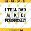 I tell dad jokes periodically Shirt SVG. Gift Dad. Fathers Day Shirt Svg. Dad life Shirt Svg. Gift Father. Funny Dad Shirt SVG. SVG Files.