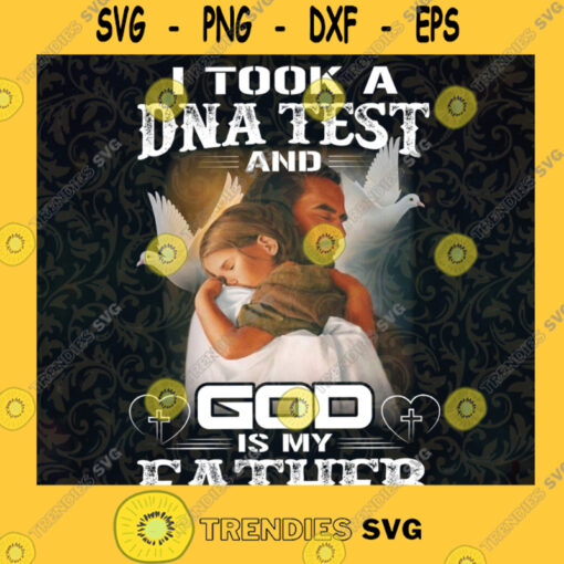 I took a DNA test God is my father veterans are my brothers and sisters svg
