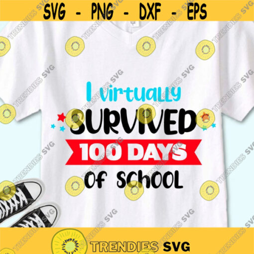 I virtually survived 100 days of school SVG 100 days of virtual school SVG 100 days of school cut files