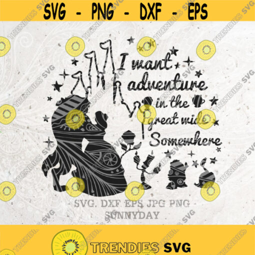 I want adventure in the great wide somewhere SVGPrincess SvgBeauty and the Beast SVGDXF Silhouette Vinyl Cricut Cutting T shirt Design Design 168