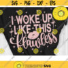 I woke up like this Flawless Svg Flawless Svg Cut File Svg Dxf Eps Png Design 1054 .jpg