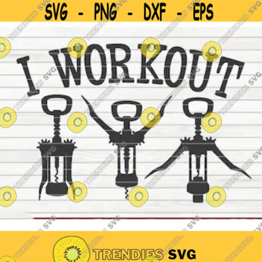 I workout wine SVG design funny Wine Vector Cut File clipart printable vector commercial use instant download Design 66