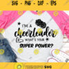 I39m A Cheerleader What39s Your Super Power Svg Cheerlife SVG Cheer SVG Cheerleader Svg Cheer Cut File Cheerleading Svg Cheer powers svg
