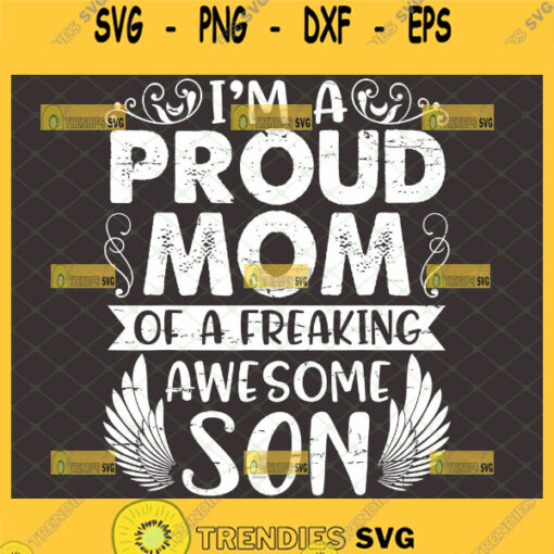 IM A Proud Mom Of A Freaking Awesome Son Svg Grunge Wings Svg 1