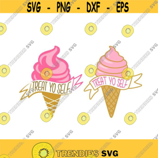 Ice Cream Treat Yourself yo self Cuttable Design Thanksgiving SVG PNG DXF eps Designs Cameo File Silhouette Design 674