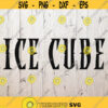 Ice Cube Logo SVG Cutting Files Hip Hop Digital Clip Art Ice Cube SVG Files for CricutHip Hop Rap Cricut. Design 72