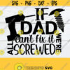 If Dad Cant Fix It Were All Screwed Fathers Day Funny Fathers Day Fathers Day svg Cut FIle svg Funny Fathers Day ImageScrew svg Design 1212