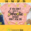 If You Dont Want A Sarcastic Answer Dont Ask Me Sarcastic Svg Funny Svg Dxf Eps Png Silhouette Cricut Cameo Digital Funny Mom Svg Design 289