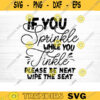 If You Sprinkle While You Tinkle Be Neat Wipe The Seat Vector Printable Clipart Bathroom Humor Svg Funny Bathroom Quote Bathroom Sign Design 727 copy